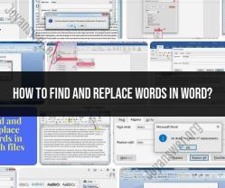 Finding and Replacing Words in Microsoft Word: Step-by-Step Guide