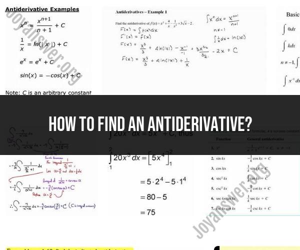Finding Antiderivatives: A Step-by-Step Guide