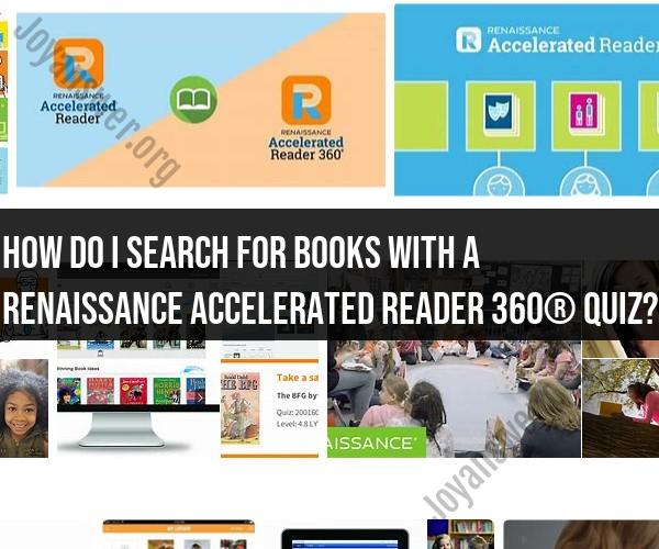 Finding Books with Renaissance Accelerated Reader 360® Quizzes