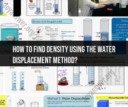 Finding Density Using the Water Displacement Method: Step-by-Step Procedure