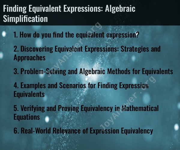 Finding Equivalent Expressions: Algebraic Simplification
