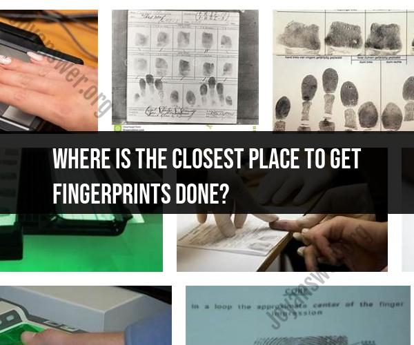 Finding Fingerprinting Services Near You: Exploring Convenient Locations