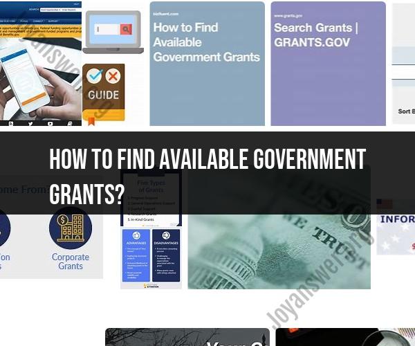 Finding Government Grants: Tips for Identifying Available Funds