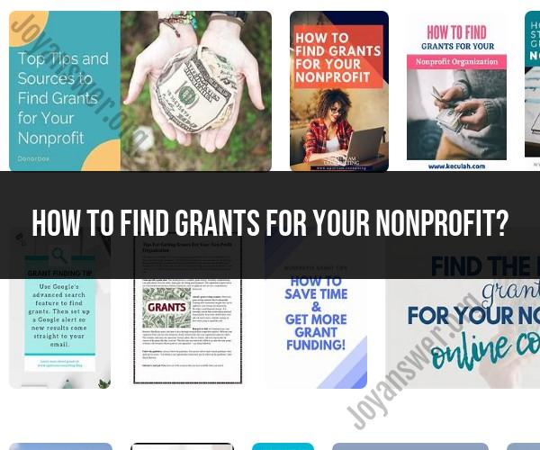 Finding Grants for Your Nonprofit: A Step-by-Step Guide