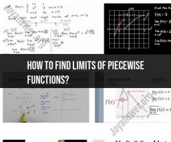 Finding Limits of Piecewise Functions: Calculation Tips