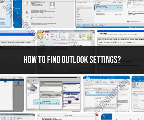 Finding Outlook Settings: Quick and Easy Navigation