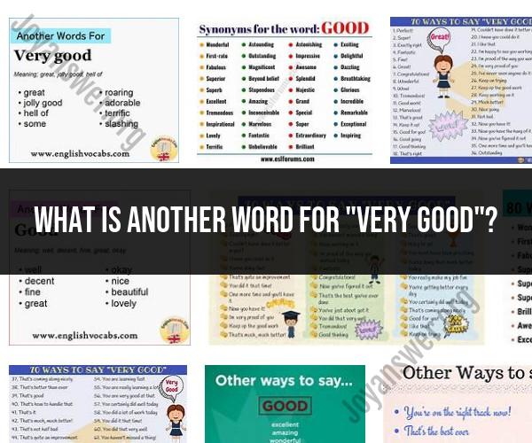 Finding Synonyms for "Very Good"