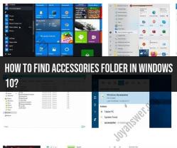 Finding the Accessories Folder in Windows 10: Quick Guide