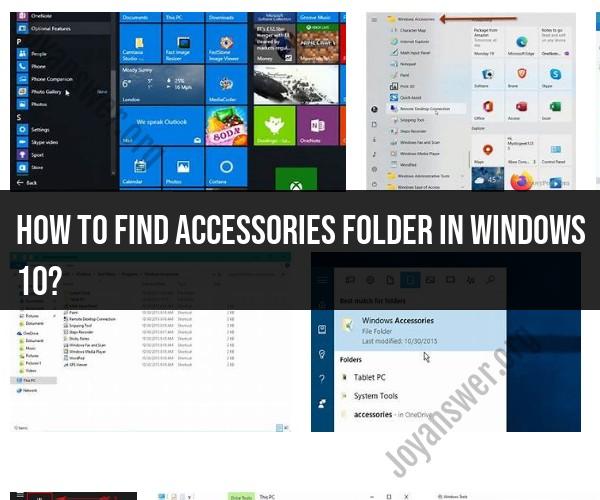 Finding the Accessories Folder in Windows 10: Quick Guide