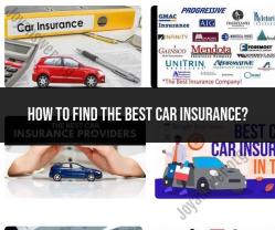 Finding the Best Car Insurance: Tips and Strategies