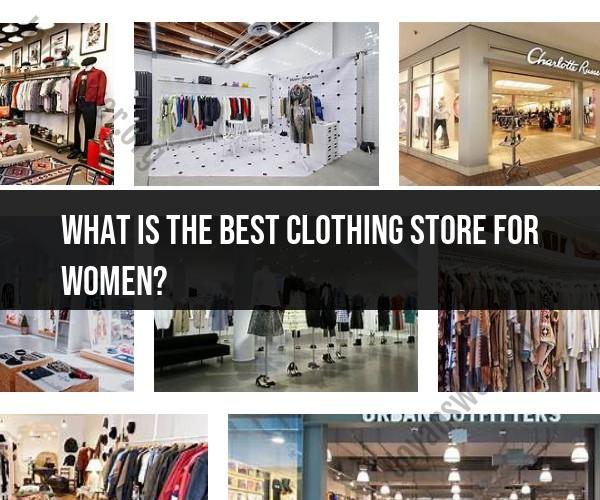 Finding the Best Clothing Store for Women