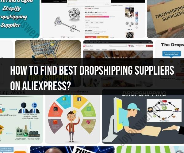 Finding the Best Dropshipping Suppliers on AliExpress