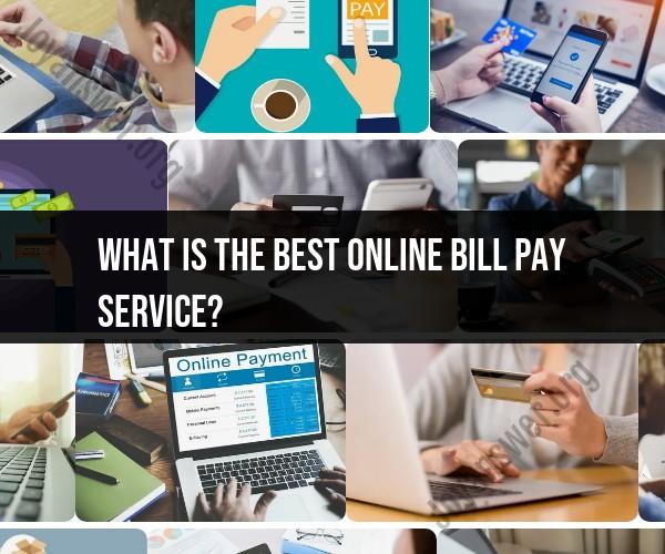 Finding the Best Online Bill Pay Service: Your Guide to Convenience