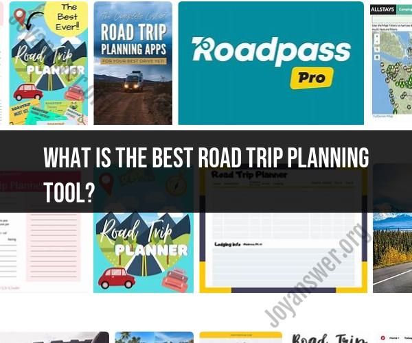 Finding the Best Road Trip Planning Tool