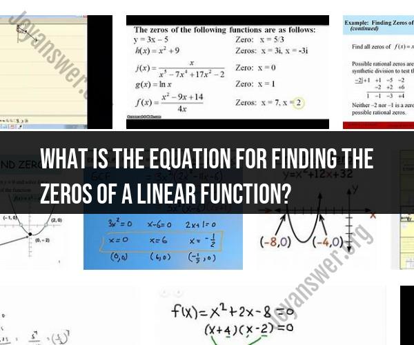Finding Zeros of Linear Functions: Essential Equation