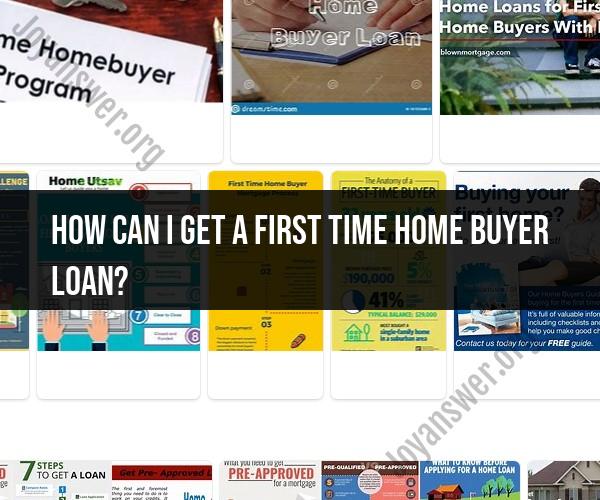 First-Time Homebuyer Loans: A Guide to Securing Your Dream Home