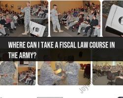 Fiscal Law Courses for Military Personnel: Exploring Educational Opportunities