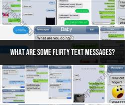 Flirty Text Messages: Spice Up Your Conversations