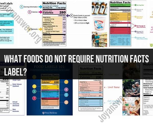 Foods Exempt from Nutrition Facts Labels