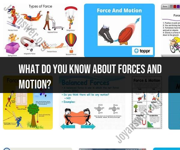 Forces and Motion: A Basic Overview