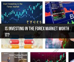 Forex Market Investment: Is It Worth the Risk?