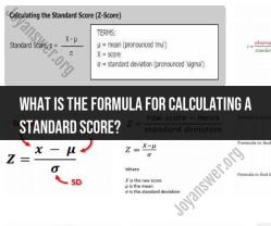 Formula for Calculating a Standard Score: Explanation and Calculation