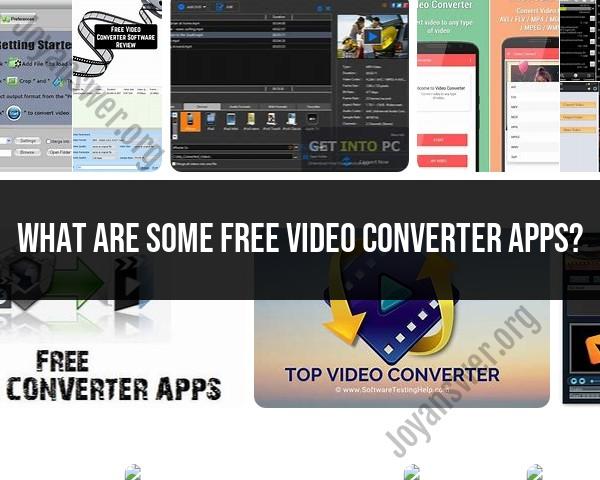 Free Video Converter Apps: A Selection Guide