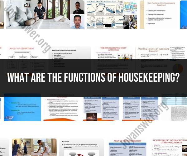Functions of Housekeeping: Maintaining Clean and Safe Environments