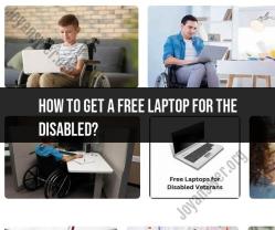 Getting a Free Laptop for the Disabled: Resources and Programs