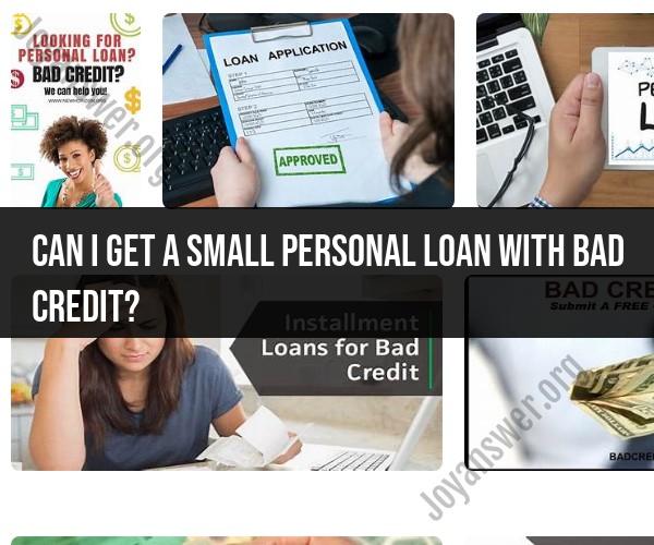 Getting a Small Personal Loan with Bad Credit
