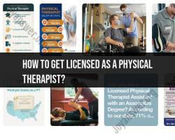 Getting Licensed as a Physical Therapist: The Process