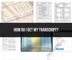 Getting Your Transcript: Steps and Guidance