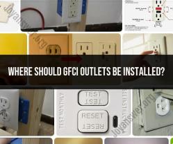 GFCI Outlet Installation Locations: Where to Place Them
