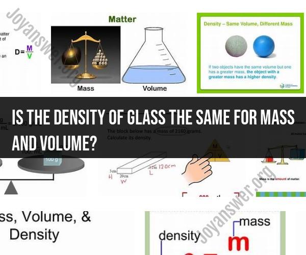 Glass Density Unveiled: Exploring Mass and Volume Relationship