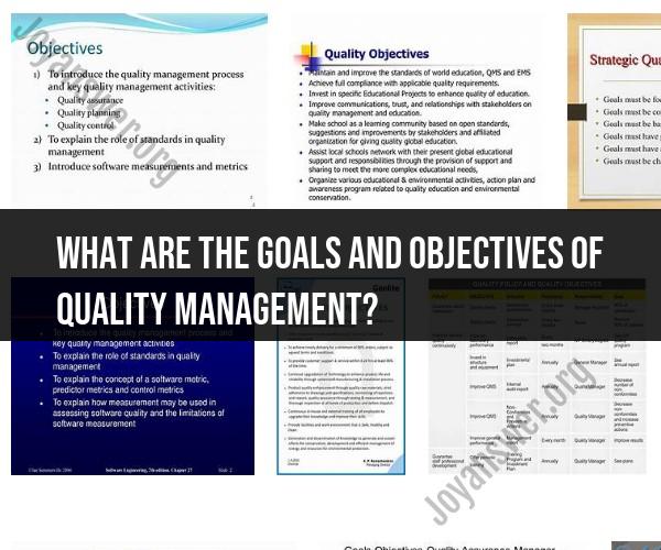 Goals and Objectives of Quality Management: A Comprehensive Overview