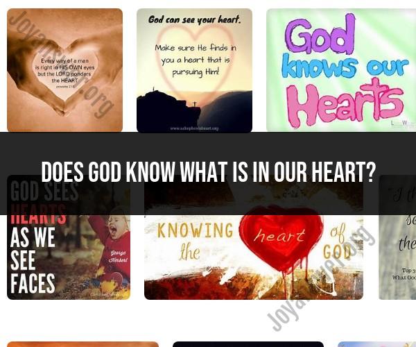 God's Knowledge of the Human Heart: A Biblical Perspective