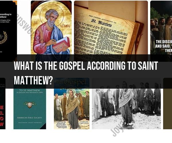 Gospel According to Saint Matthew: Overview and Key Themes