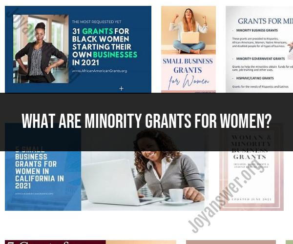 Grants for Minority Women: Empowering Opportunities