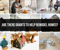Grants to Help Remodel Homes: Renovation Funding