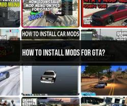 GTA Mods Unleashed: A Guide to Installing Modifications