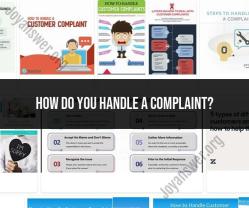 Handling Complaints: Effective Strategies and Procedures