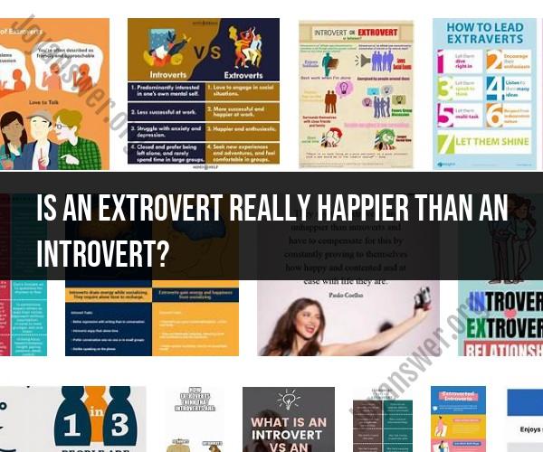 Happiness Across Personality Types: Exploring the Introvert-Extrovert Spectrum