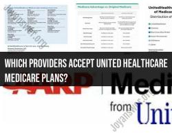 Healthcare Providers Accepting United Healthcare Medicare Plans