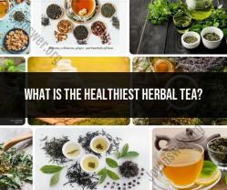 Healthiest Herbal Tea: Nutrient-Rich Infusions