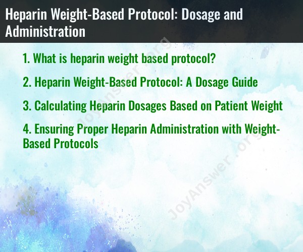 Heparin Weight-Based Protocol: Dosage and Administration