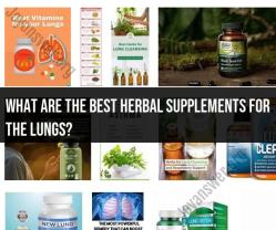 Herbal Supplements for Lung Health: Exploring Natural Remedies