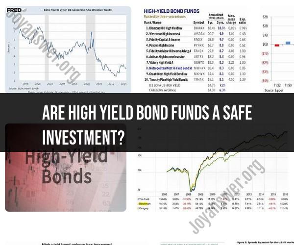 High-Yield Bond Funds: Evaluating Investment Safety