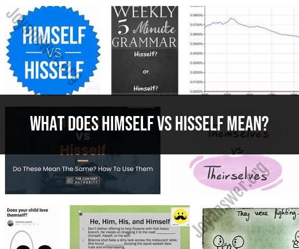 "Himself" vs. "Hisself": Language Clarification