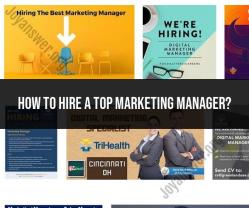 Hiring an Exceptional Marketing Manager: A Step-by-Step Guide
