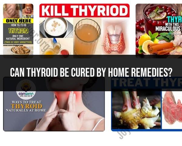 Home Remedies for Thyroid Conditions: Natural Treatment Insights